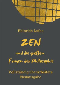 ZEN und die großen Fragen der Philosophie - Lethe, Heinrich