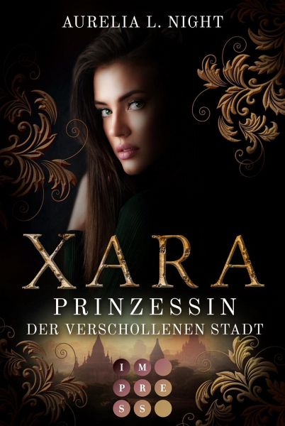 Xara. Prinzessin der verschollenen Stadt Xara. Prinzessin der verschollenen Stadt