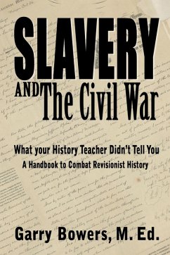 Cover Slavery and The Civil War: What Your History Teacher Didn't Tell You (eBook, ePUB)