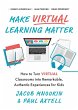 Make Virtual Learning Matter (eBook,... - Bild 1