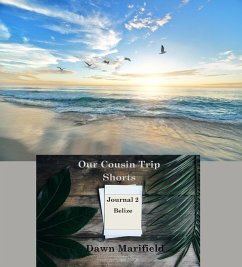 Cover Our Cousin Trip Shorts Journal 2 Belize (eBook, ePUB)