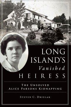 Long Island's Vanished Heiress (eBook, ePUB) - Drielak, Steven C.
