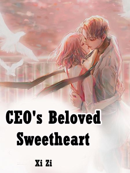 CEO's Beloved Sweetheart (eBook, ePUB) CEO's Beloved Sweetheart (eBook, ePUB)