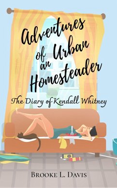 Cover Adventures of an Urban Homesteader (eBook, ePUB)