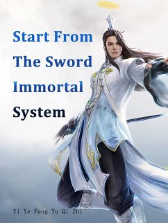 Cover Start From The Sword Immortal System (eBook, ePUB)