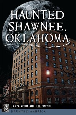 Haunted Shawnee, Oklahoma (eBook, ePUB) - McCoy, Tanya