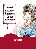 Devil Emperor Pampers Loser Princess (eBook, ePUB)