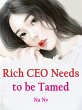 Rich CEO Needs to be Tamed (eBook, ePUB) - Bild 1