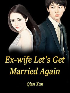 Cover Ex-wife, Let's Get Married Again (eBook, ePUB)
