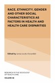 Race, Ethnicity, Gender and Other Social Characteristics as Factors in Health and Health Care Disparities (eBook, ePUB)