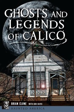 Ghosts and Legends of Calico (eBook, ePUB) - Clune, Brian