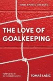 The Love of Goalkeeping (eBook, ePUB)