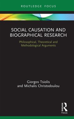 Social Causation and Biographical Research (eBook, ePUB) - Tsiolis, Giorgos; Christodoulou, Michalis