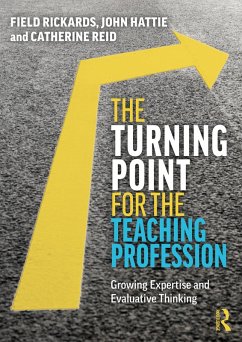The Turning Point for the Teaching Profession (eBook, PDF) - Rickards, Field; Hattie, John; Reid, Catherine