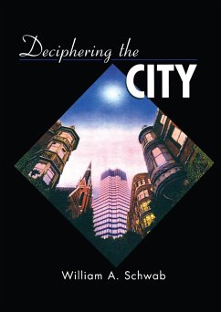 Deciphering the City (eBook, ePUB) - Schwab, William A.