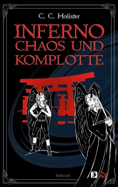 Inferno, Chaos und Komplotte (eBook, ePUB) - Holister, C. C.