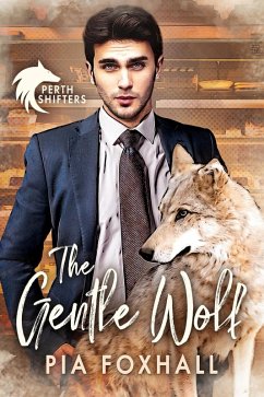 The Gentle Wolf (Perth Shifters, #2) (eBook, ePUB) - Foxhall, Pia