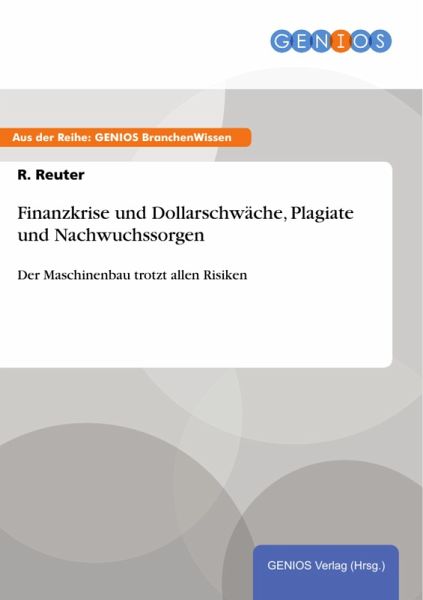 Finanzkrise und Dollarschwäche, Plagiate und Nachwuchssorgen (eBook, PDF)