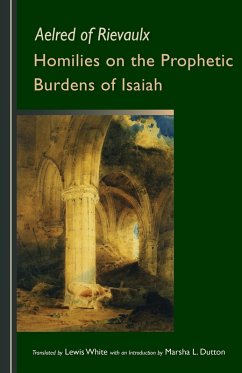 Homilies on the Prophetic Burdens of Isaiah (eBook, ePUB) - Aelred of Rievaulx