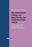 Die Geschichte Chinas als Geschichte von Fetischverhältnissen (eBook, ePUB)