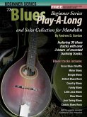 Blues Play-A-Long and Solo's Collection Beginner Series Mandolin (The Blues Play-A-Long and Solos Collection Beginner Series) (eBook, ePUB)