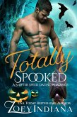 Totally Spooked (The Shifter Speed Dating Series, #1) (eBook, ePUB) Totally Spooked (The Shifter Speed Dating Series, #1) (eBook, ePUB)