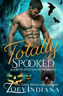 Totally Spooked (The Shifter Speed Dating Series, #1) (eBook, ePUB) - Indiana, Zoey