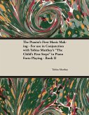 The Pianist's First Music Making - For use in Conjunction with Tobias Matthay's &quote;The Child's First Steps&quote; in Piano Forte Playing - Book II (eBook, ePUB)