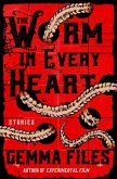 The Worm in Every Heart (eBook, ePUB) The Worm in Every Heart (eBook, ePUB)