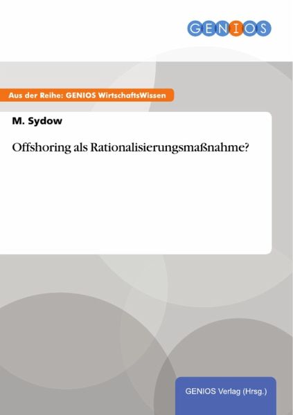 Offshoring als Rationalisierungsmaßnahme? (eBook, PDF)