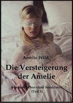 Die Versteigerung der Amelie (eBook, ePUB) - Wild, Amelie