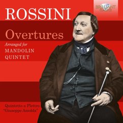Rossini:Overtures Arranged For Mandolin Quintet - Quintetto A Plettro "Giuseppe Anedda"