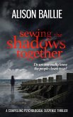 Sewing the Shadows Together (eBook, ePUB) Sewing the Shadows Together (eBook, ePUB)
