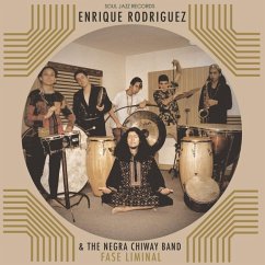 Fase Liminal - Rodriguez,Enrique & The Negra Chiway Band
