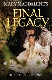 Mary Magdalene's Final Legacy ebook (eBook, ePUB) Mary Magdalene's Final Legacy ebook (eBook, ePUB)