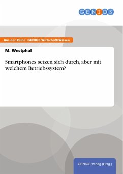 Cover Smartphones setzen sich durch, aber mit welchem Betriebssystem? (eBook, PDF)