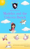Madelyn and the Unicorn Beach (The Magical Madelyn Mayfield, #1) (eBook, ePUB)