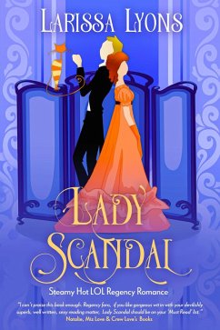Lady Scandal (Steamy Scandals, #1) (eBook, ePUB) - Lyons, Larissa