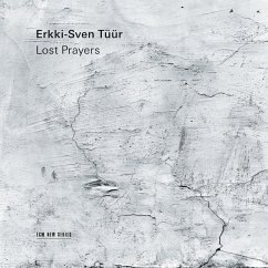 Erkki-Sven Tüür: Lost Prayers - Traksmann,Harry/Donderer,Florian/Signum Quartett