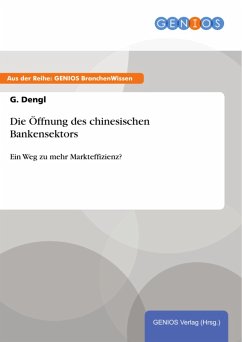 Die Öffnung des chinesischen Bankensektors (eBook, PDF) - Dengl, G.