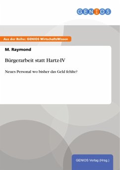 Bürgerarbeit statt Hartz-IV (eBook, PDF) - Raymond, M.