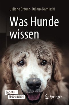 Was Hunde wissen (eBook, PDF) - Bräuer, Juliane; Kaminski, Juliane