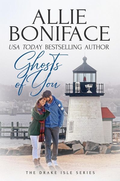 Ghosts of You (Drake Isle, #3) (eBook, ePUB) Ghosts of You (Drake Isle, #3) (eBook, ePUB)