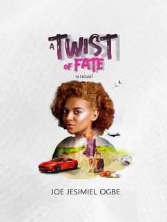 A Twist Of Fate (eBook, ePUB) - Ogbe, Joe Jesimiel