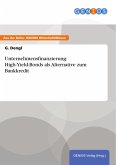 Unternehmensfinanzierung: High-Yield-Bonds als Alternative zum Bankkredit (eBook, PDF)