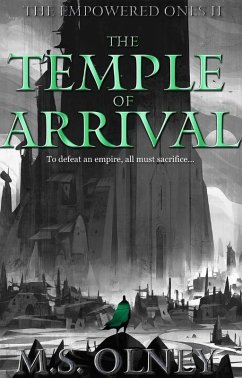 The Temple of Arrival (The Empowered Ones, #2) (eBook, ePUB) - Olney, M. S
