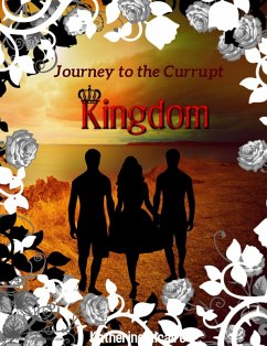 Journey to the Corrupt Kingdom (Fire Hearts, #2) (eBook, ePUB) - Alcaire, Katherine