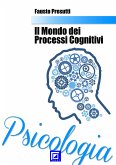 Il Mondo dei Processi Cognitivi (fixed-layout eBook, ePUB)