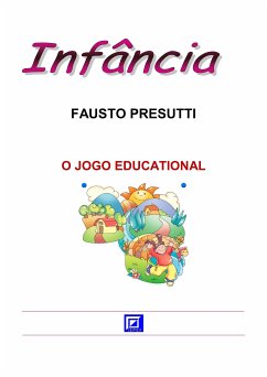 O Jogo Educational (fixed-layout eBook, ePUB) - Presutti, Fausto