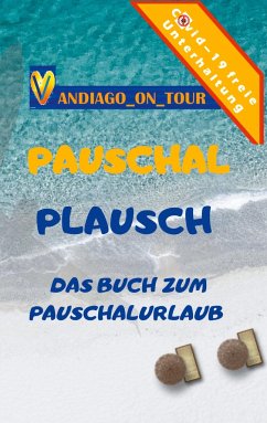 Pauschal Plausch - Andiago_on_Tour